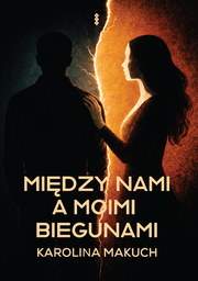 Okładka - Między nami a moimi biegunami - Karolina Makuch