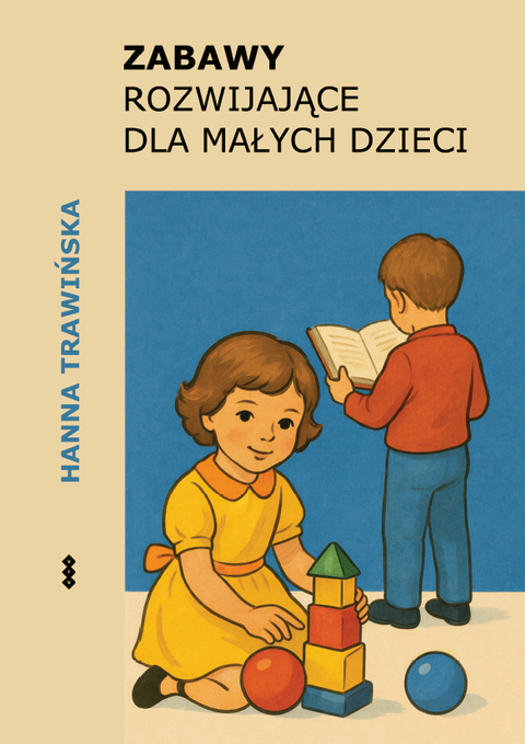 Okładka - Zabawy rozwijające dla małych dzieci