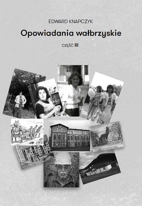 Okładka - Opowiadania wałbrzyskie. Część 3