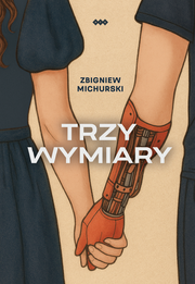 Okładka - Trzy wymiary - Zbigniew Michurski