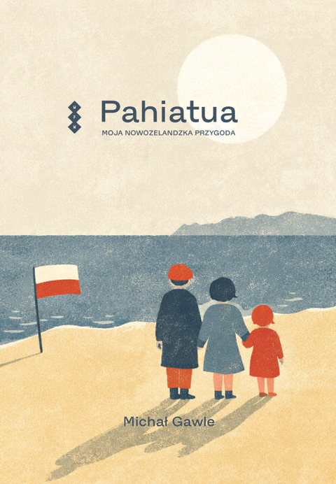 Okładka - Pahiatua. Moja nowozelandzka przygoda