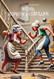 Okładka - Wojna Koprów z Cebulami - Dariusz Grabowski