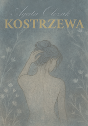 Okładka - Kostrzewa - Agata Olczak