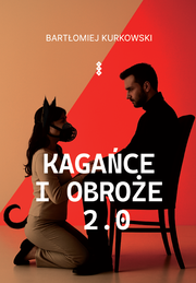 Okładka - Kagańce i obroże 2.0 - Bartłomiej Kurkowski