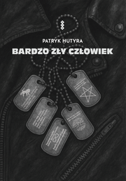 Okładka - Bardzo zły człowiek - Patryk Hutyra