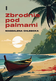 Okładka - Zbrodnia pod palmami - Magdalena Chlebicka